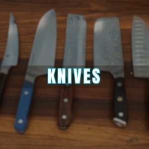 Knives